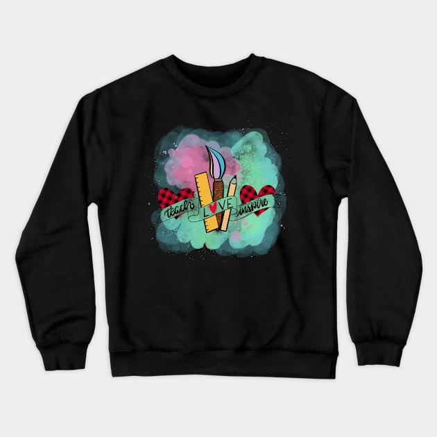 Teach, Love, inspire Crewneck Sweatshirt by PrintAmor